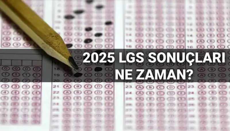 LGS Sonuçları Ne Zaman Açıklanacak? MEB'den Tarih Açıklaması Geldi