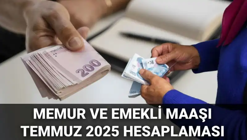 Temmuz 2025'te Memur ve Emekli Maaşları İçin Beklenen Zam Oranları