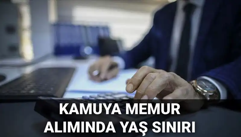 Memur Alımında Yaş Sınırı Değişti: Ne Kadar Oldu?