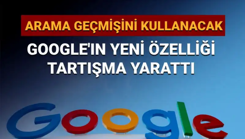 Google’ın Yeni Özelliği: Arama Geçmişini Kullanarak Kişiselleştirilmiş Deneyim