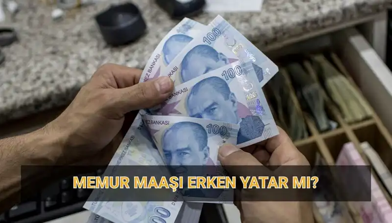Nisan Ayında Memur Maaşları Ne Zaman Yatacak? Erken Ödeme Bekleniyor Mu?