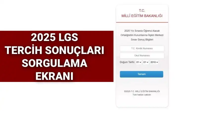 2025 LGS Tercih Sonuçları Açıklandı mı? Sorgulama Detayları
