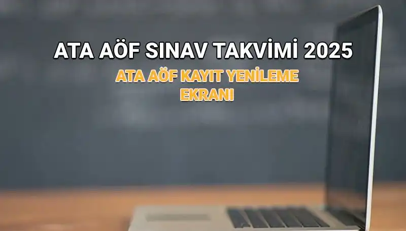 ATA AÖF 2025 Bahar Dönemi Kayıt Yenileme Sürecinde Son Gelişmeler