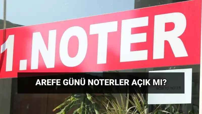 Arefe Günü Noterler Açık mı? Kurban Bayramı Kargo Durumu Ne Olacak?
