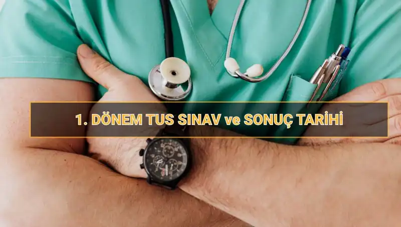 2025 Tıpta Uzmanlık Sınavı (TUS): Tarih, Süre ve Sonuçlar Hakkında Bilgilendirme