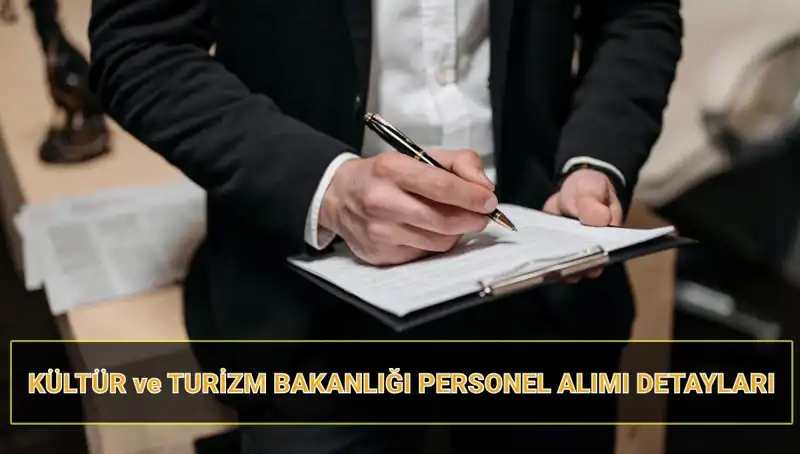Kültür ve Turizm Bakanlığı Sözleşmeli Personel Alımında Şartlar ve Tarihler