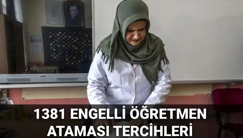 2025'te 1381 Engelli Öğretmen Ataması için Tercih Başvuruları Başladı!