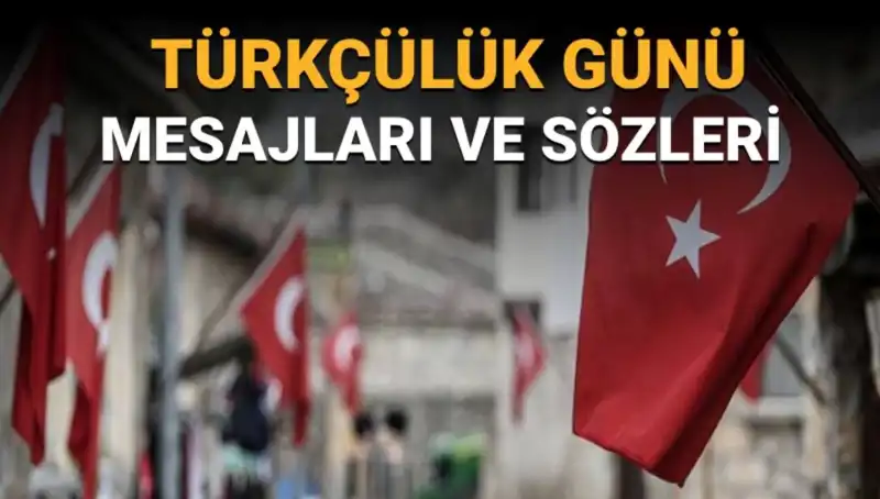 3 Mayıs Türkçülük Günü:Anlamı, Tarihi ve Mesajlar