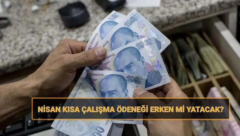 Kısa Çalışma Ödeneği Bayram Öncesi Erken Mi Yatacak? Tüm Detaylar Burada!