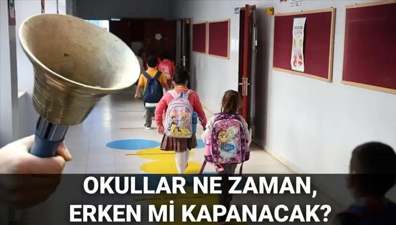 Okullar Ne Zaman Kapanacak? Yaz Tatili Tarihleri Açıklandı!