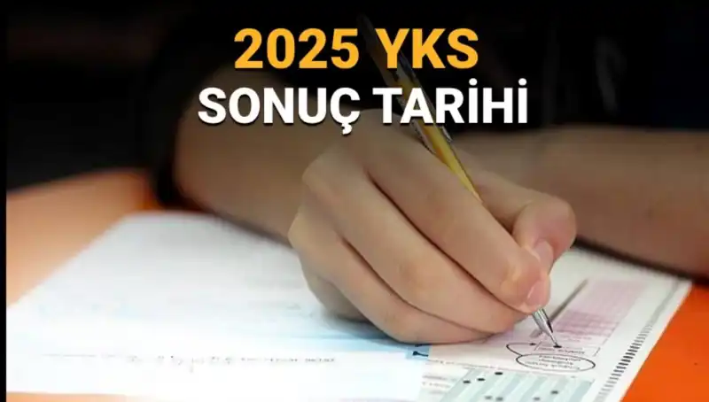 2025 YKS Sonuçları Ne Zaman Açıklanacak? Tarih Merak Ediliyor!