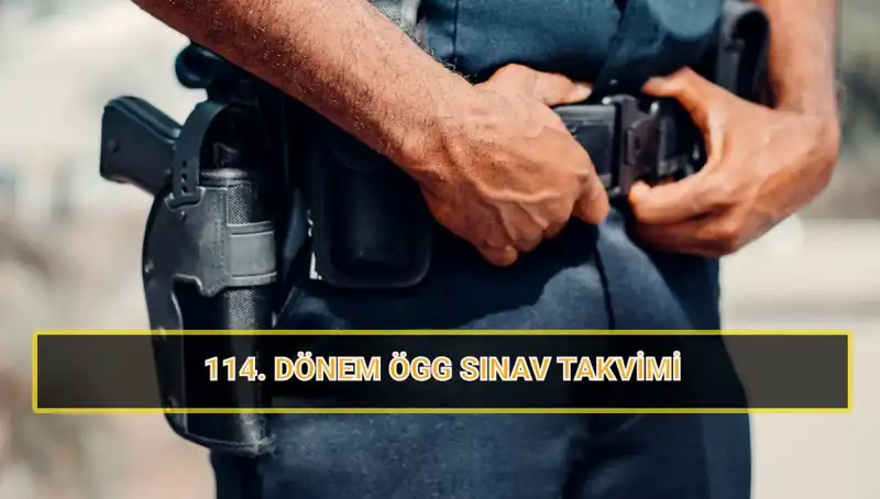 2025 ÖGG 114. Dönem Sınavı Tarihleri ve Sonuç Açıklamaları