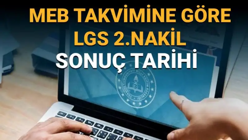 LGS 2. Nakil Sonuçları Ne Zaman Açıklanacak? Detaylar Burada!