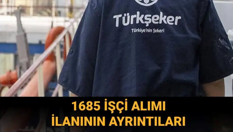 TÜRKŞEKER İşçi Alımı Başvurusunu Yaparken Bilmeniz Gerekenler