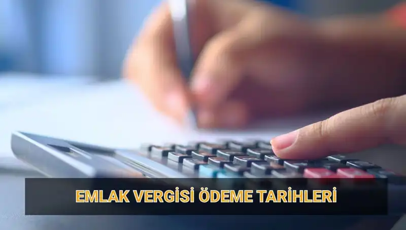 Emlak Vergisi 2025: Tutarları ve Ödeme Tarihleri Hakkında Her Şey